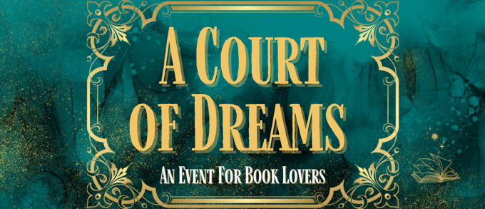 Event Listing Image A Court of Dreams_iwsmywpo.png