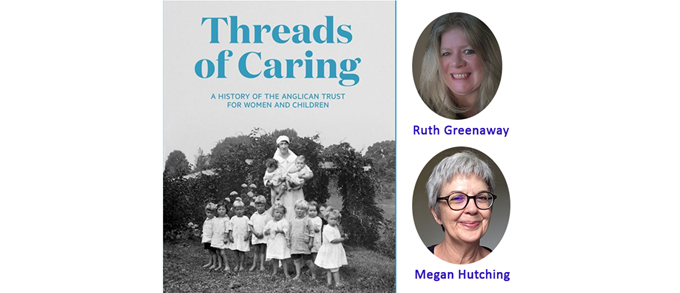 A History of the Anglican Trust for Women and Children with Ruth Greenaway and Megan Hutching
