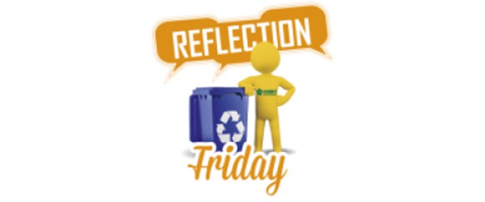 Recycling Week - Reflection Friday